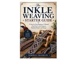 The Inkle Weaving Starter Guide