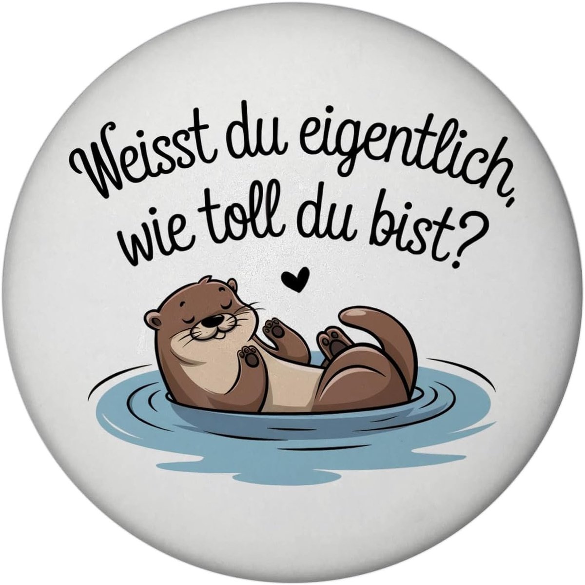 Magnet met otter - rond - leuk ontwerp - vrolijke boodschap voor otterfans - SnelShoppen