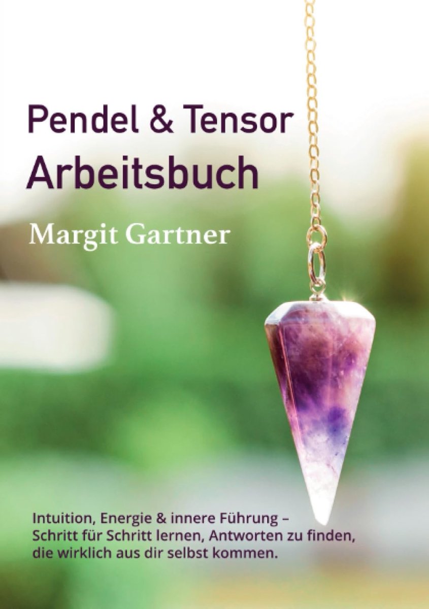 & Tensor Arbeitsbuch: Intuition, Energie und innere Führung - ein Weg, um die Antworten in dir selbst wieder zu erkennen.