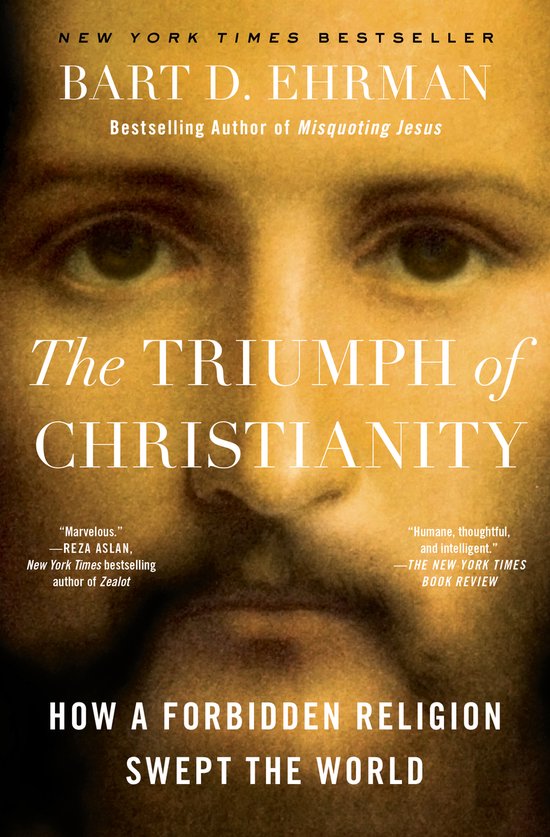 The Triumph of Christianity: How a Forbidden Religion Swept  ... - cover