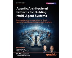 Agentic Architectural Patterns for Building Multi-Agent Systems: Proven design patterns and practices for GenAI, agents, RAG, LLMOps, and enterprise-s