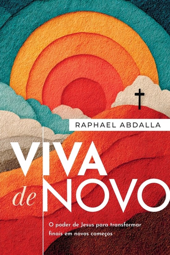 Boekomslag met "VIVA de NOVO" en "RAPHAEL ABDALLA". Abstracte zonsondergang met rode, oranje en gele lagen. Een kruis staat op een wolk.