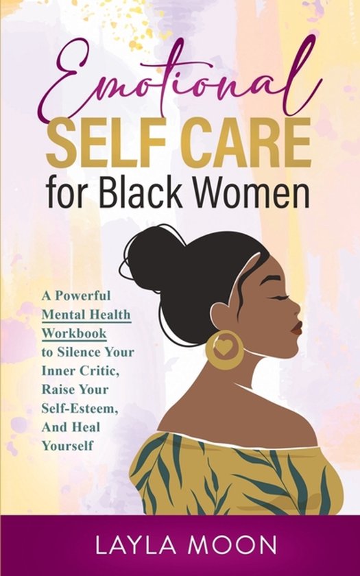 Self-Care for Black Women- Emotional Self Care for Black Women