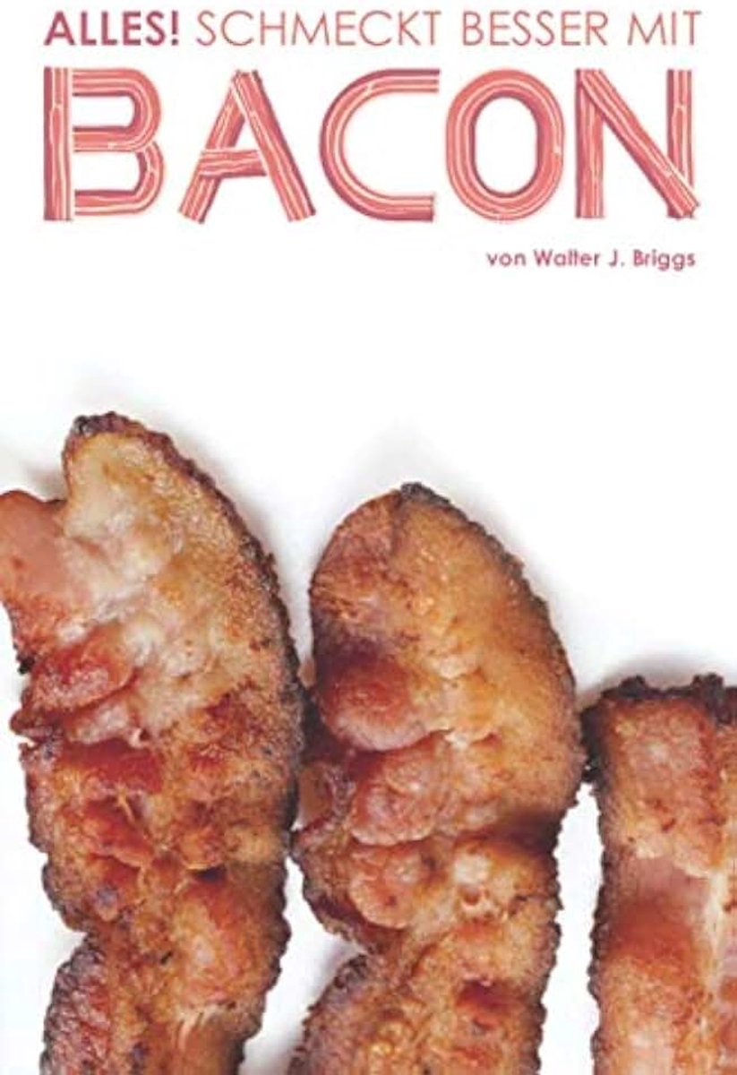 Schmeckt besser mit Bacon
