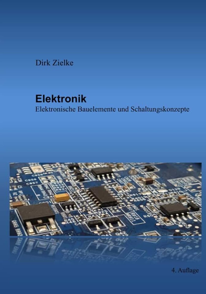 Elektronik: Elektronische Bauelemente und Schaltungskonzepte