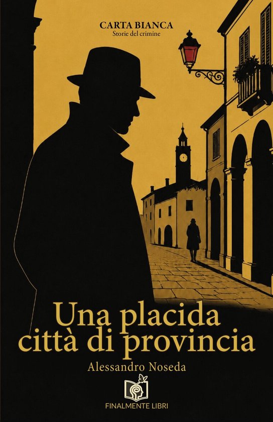 Carta Bianca 4 - Una placida città di provincia - cover