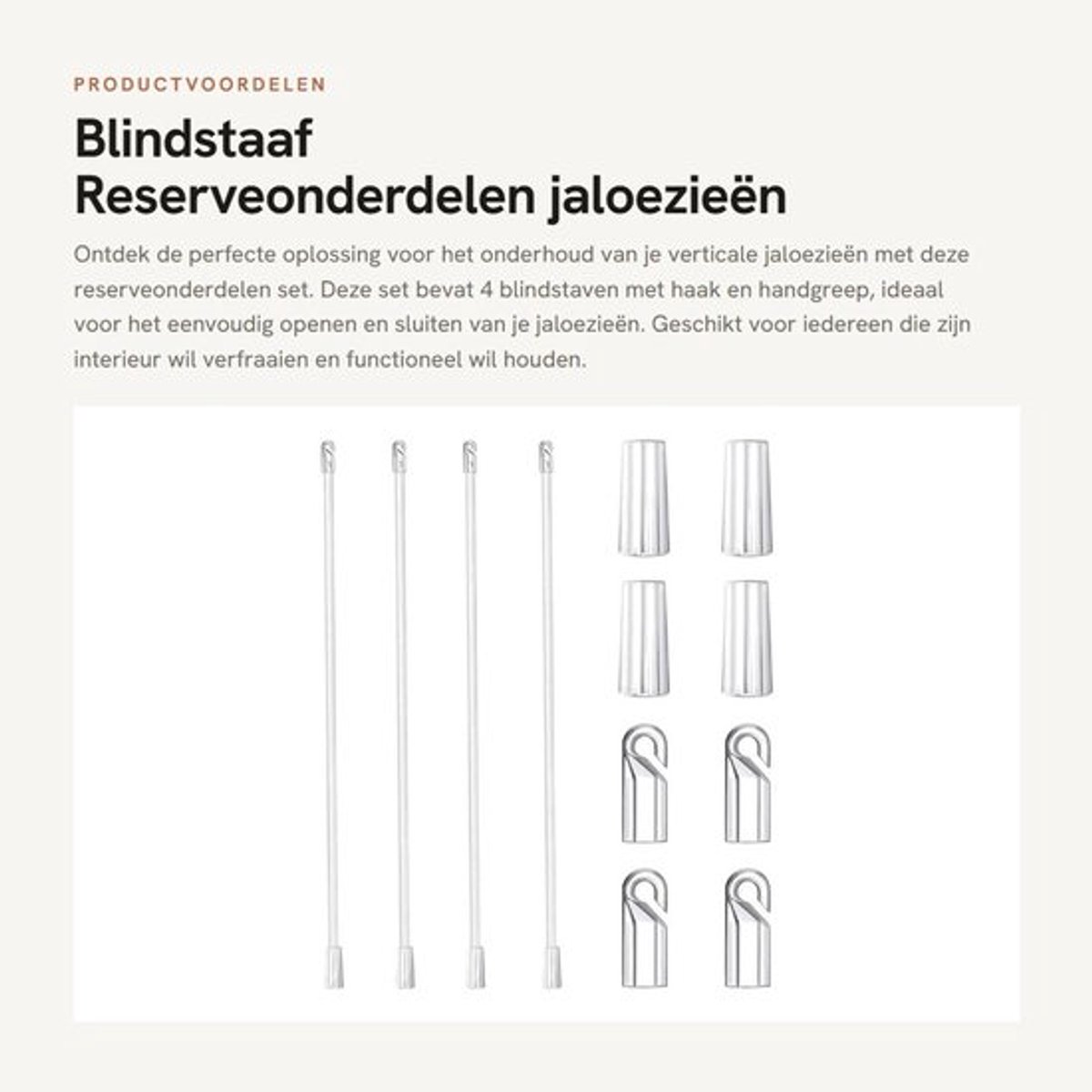 Blindstaaf 4 Stuks - Reserveonderdelen - Jaloezieën Opener - Kunststof - Transparant - Inclusief Haak en Handgreep - Jaloezieënstang