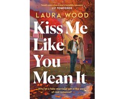 Kiss Me Like You Mean It
