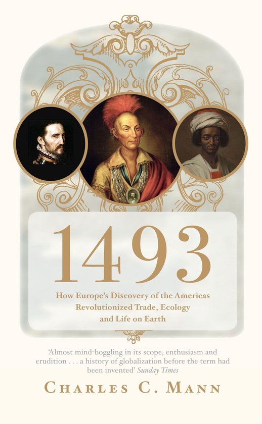 Boekomslag van "1493" van Charles C. Mann, met portretten van drie mannen en de titel in sierlijke letters.