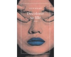 Décolorer sa fille : rentrée littéraire 2026