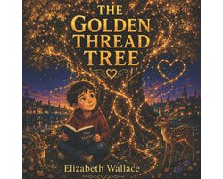 Maddox and His Adventures with Big Feelings-The Golden Thread Tree