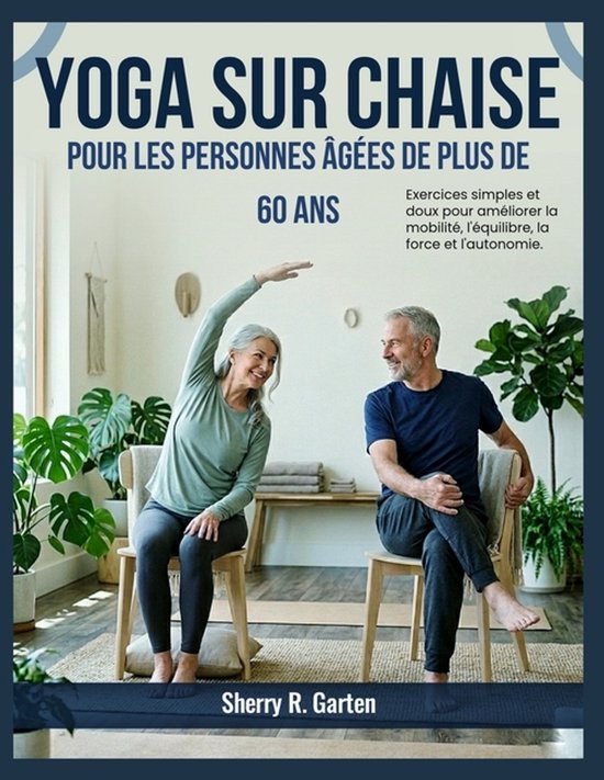 Yoga sur chaise pour les seniors de plus de 60 ans - cover