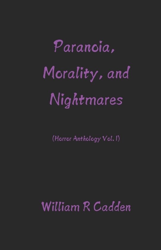 Paranoia, Morality, and Nightmares - cover