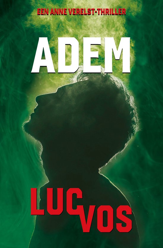 Boekcover: Een Anne Verelst-thriller, Adem, door Luc Vos, met een silhouet van een man tegen groene rook.