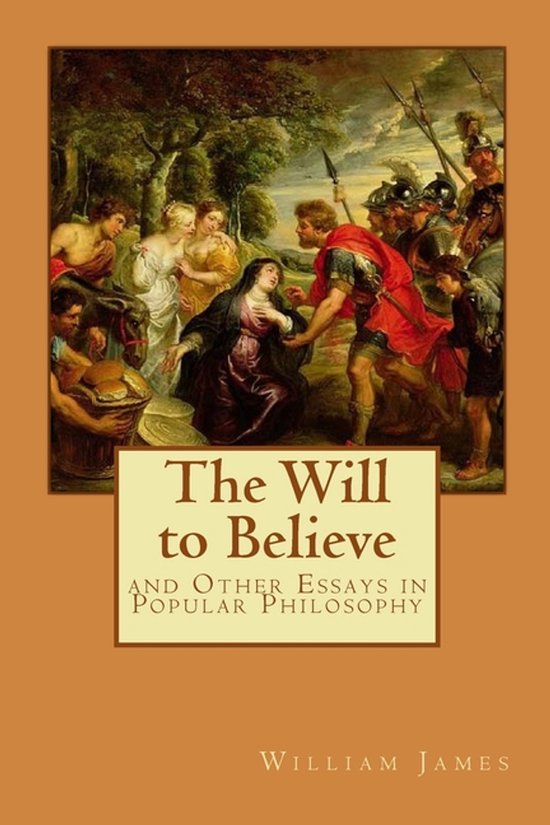 Boekomslag van 'The Will to Believe and Other Essays in Popular Philosophy' door William James, met een schilderij van een religieuze scène.