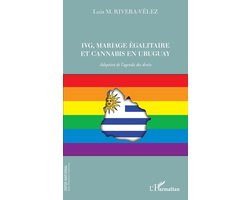 Inter-National- IVG, mariage égalitaire et cannabis en Uruguay