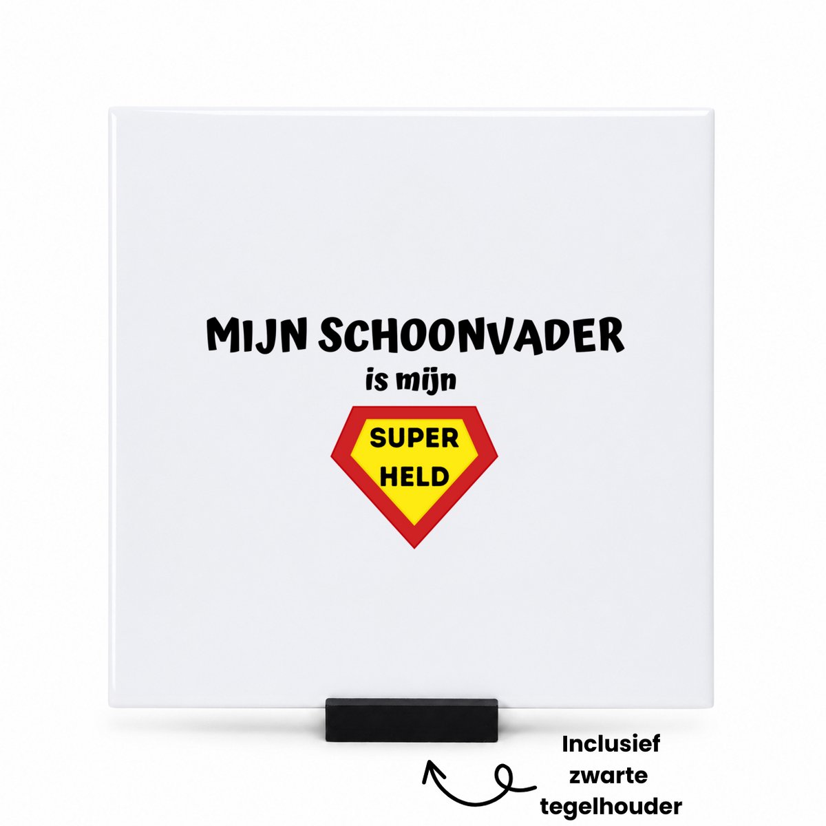 Hacebo mijn schoonvader is mijn superheld tegeltje met tegelhouder - Papa - super schoonvader - tegeltjes met tekst - vader cadeautjes - vaderdag - verjaardag - geschenk - kado - spreuktegels - 15x15 CM Wit