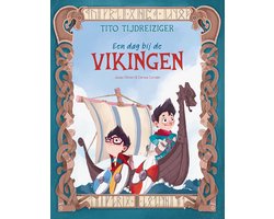 Tito Tijdreiziger - Een dag bij de Vikingen