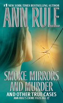 Ann Rule's Crime Files - Smoke, Mirrors, and Murder