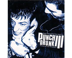 Various Artists - Better Than A Kick In The Head, It's... Punch Drunk III (CD)