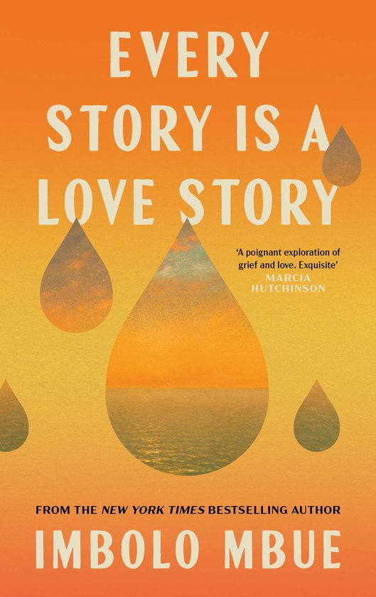Boek "EVERY STORY IS A LOVE STORY" met druppelvormige illustraties met zonsondergang, geschreven door Imbolo Mbue.