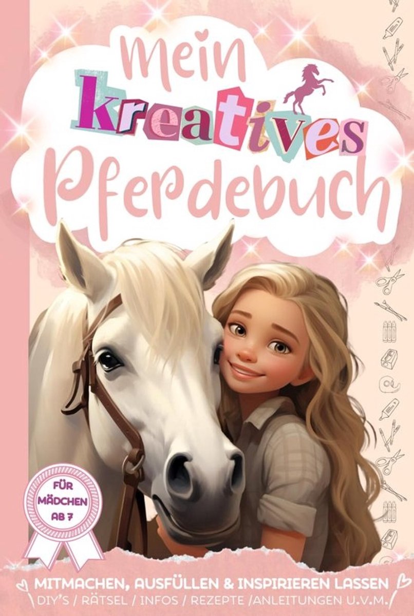 Creatief Paardenboek voor Meisjes: Invulboek met Spelletjes, Puzzels en Oefeningen over Paarden, Zelfvertrouwen en Dankbaarheid