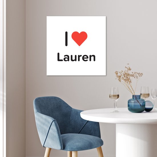 Poster 50x50 cm - I love - Lauren - Meisje - Posters - Kamer decoratie - Wanddecoratie woonkamer - Muurdecoratie slaapkamer