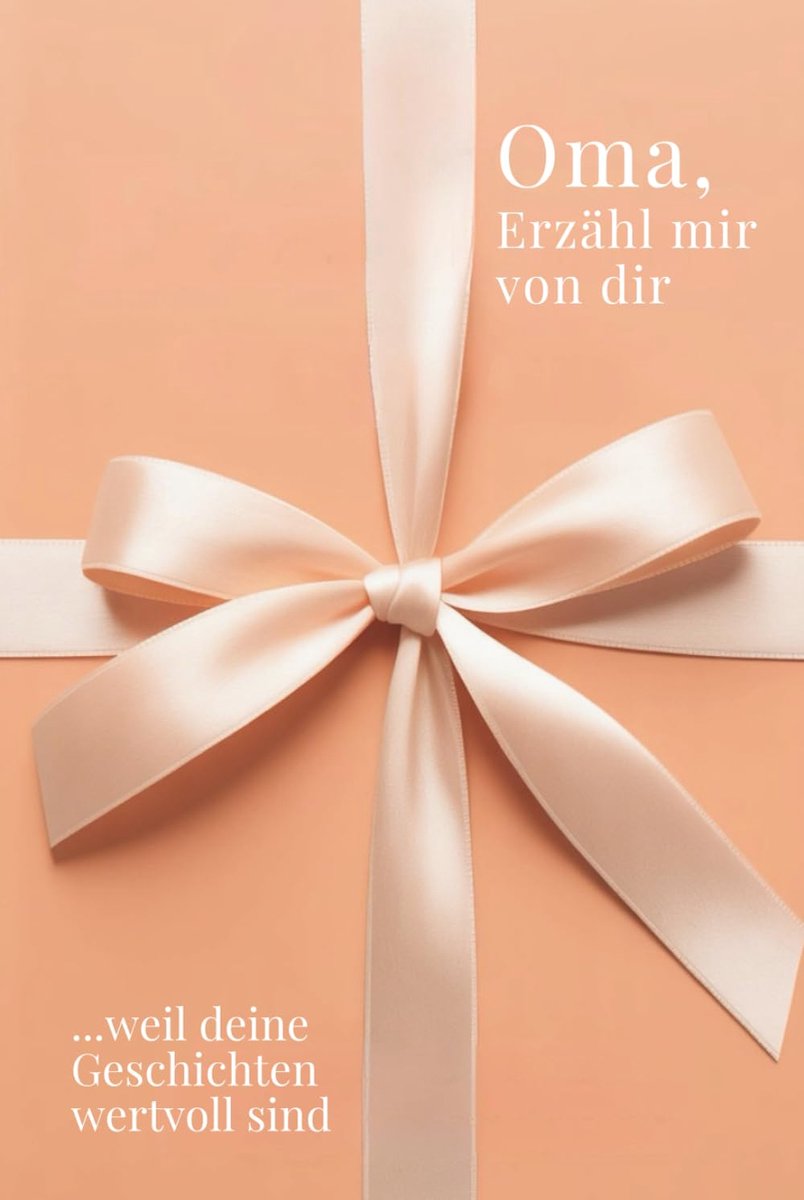 erzähl mir von dir – Das Oma Geschenk Buch: Das Ausfüllbuch für Omas zu Geburtstag, Weihnachten, Muttertag oder einfach so mit Platz für Erinnerungen, Fotos und Bonusteil für gemeinsame Zeit