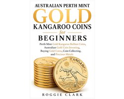 Australian Perth Mint Coins and Precious Metals- Australian Perth Mint Gold Kangaroo Coins for Beginners