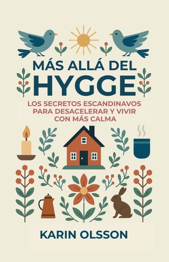 Boekomslag 'Más allá del Hygge' met illustraties van vogels, een huisje, een kaars en natuurlijke patronen.
