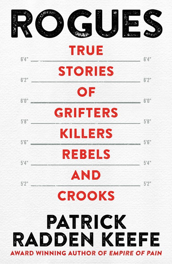 Boekcover met de titel 'ROGUES' in grote zwarte letters, daaronder 'TRUE STORIES OF GRIFTERS KILLERS REBELS AND CROOKS' in rode letters, met een liniaal op de achtergrond.