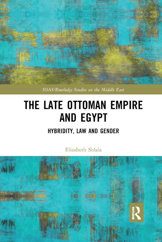 SOAS/Routledge Studies on the Middle East-The Late Ottoman E ... - cover