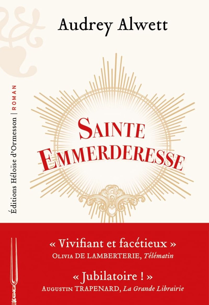 Sainte Emmerderesse - Roman