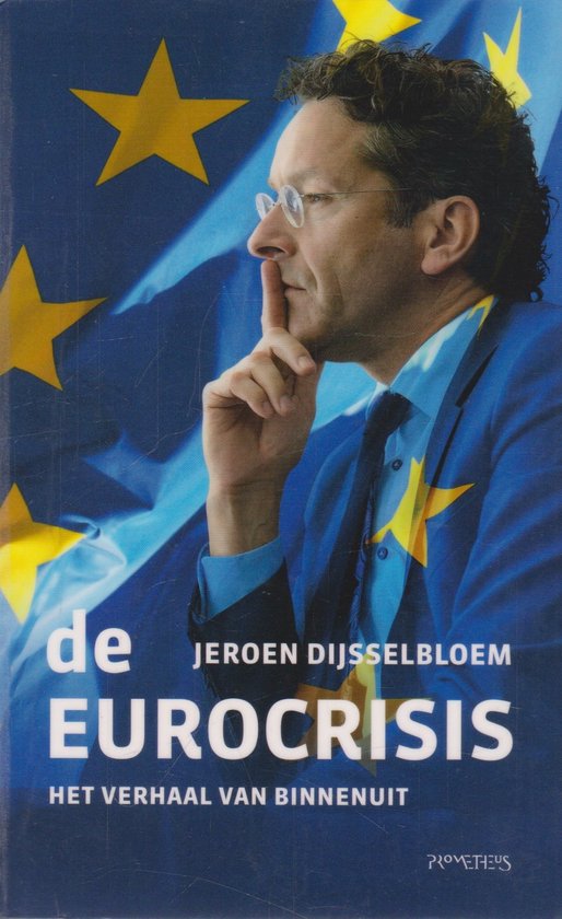 Boekomslag van 'De Eurocrisis' met een portret van Jeroen Dijsselbloem op een achtergrond van de Europese vlag.