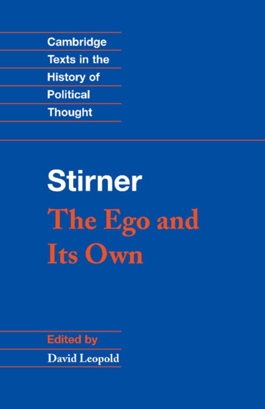 Boek "The Ego and Its Own" van Stirner, deel van Cambridge Texts in the History of Political Thought, geredigeerd door David Leopold.