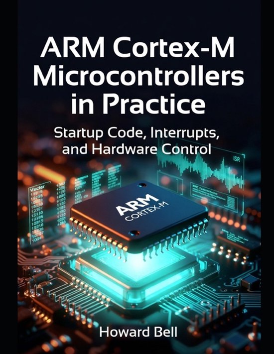 Couverture de livre : Microcontrôleurs ARM Cortex-M en pratique, avec une puce lumineuse sur une carte à circuit imprimé.
