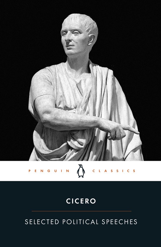 Boekomslag Penguin Classics 'Cicero: Selected Political Speeches' met een standbeeld van Cicero.