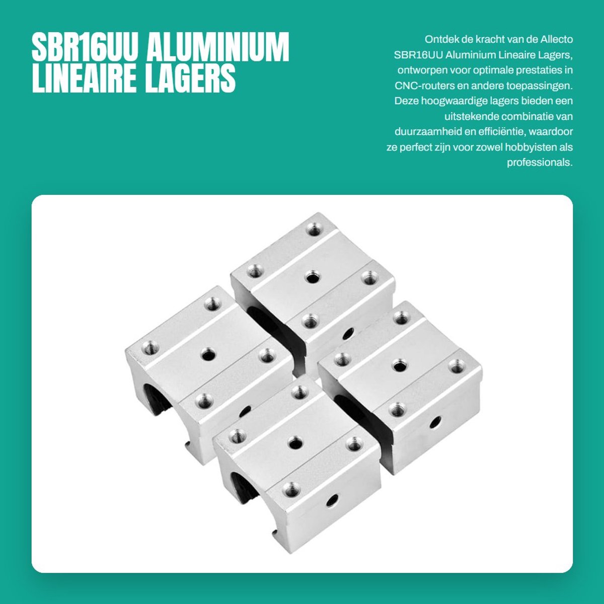 Dailygoods - SBR16UU - Aluminium Lineaire Lagers - Corrosiebestendig - 16mm - Precisie Roller - Geschikt voor Router - 4 Stuks