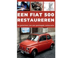 Een Fiat 500 Restaureren