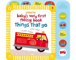 Baby's Very First Books- Baby's Very First Noisy Book Things That Go