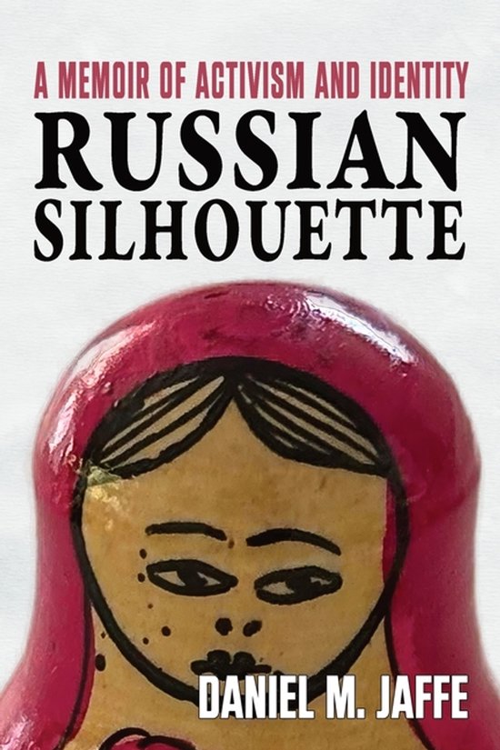 Boekcover van "Russian Silhouette", een memoire over activisme en identiteit, met een Matroesjka-pop.