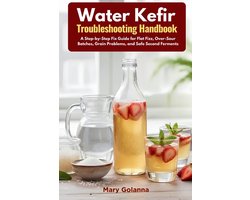 Water Kefir Troubleshooting Handbook