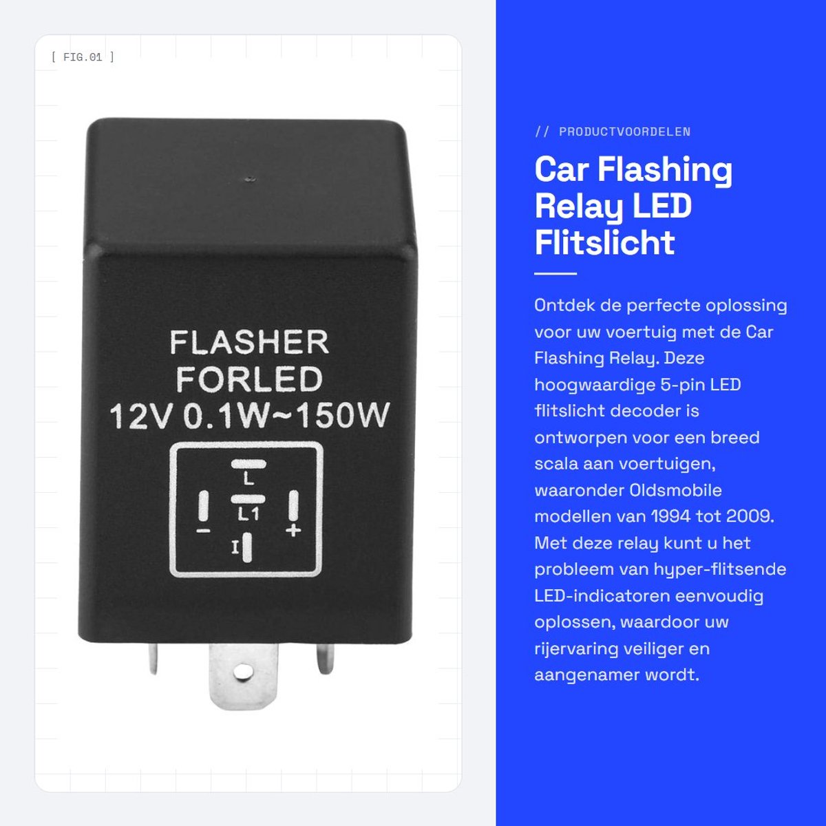 Dailygoods - Car Flashing Relay - LED Flitslicht Decoder - 12V - 5 Pin EP27 - Oplossing voor Hyper-Flits - Geschikt voor Oldsmobile - Auto Accessoires