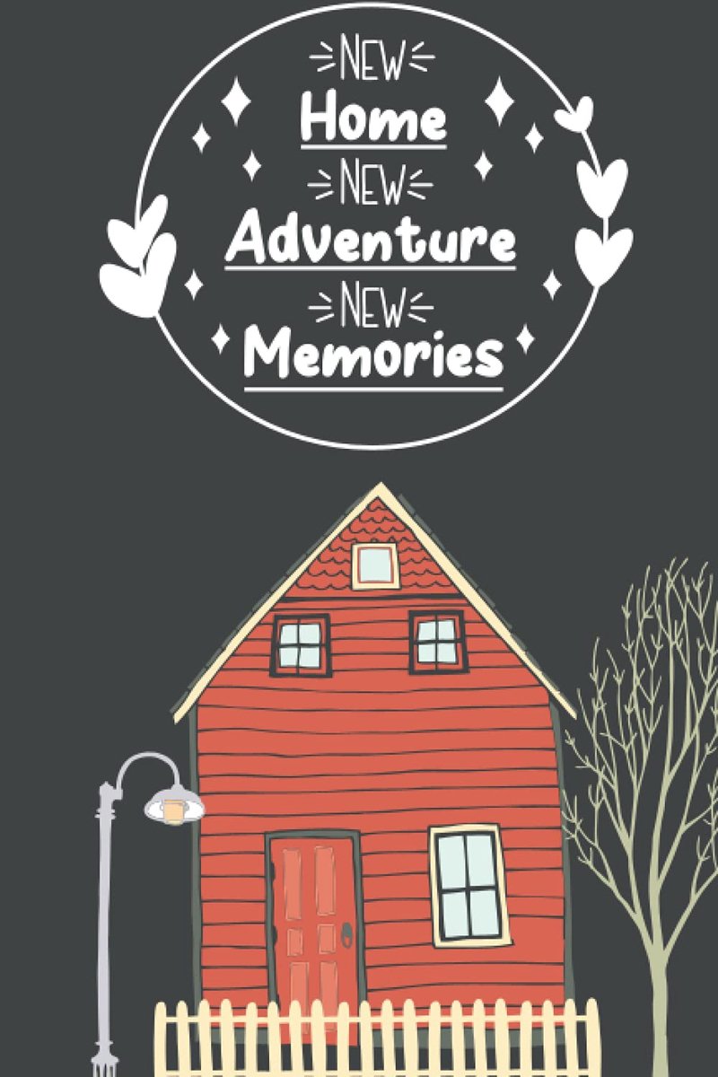 Home New Adventures New Memories: Lined Blank Notebook Journal New Homeowner Friends Couple House Warming Presents for Women Men Housewarming Gifts Funny New Home Owner Presents Ideas
