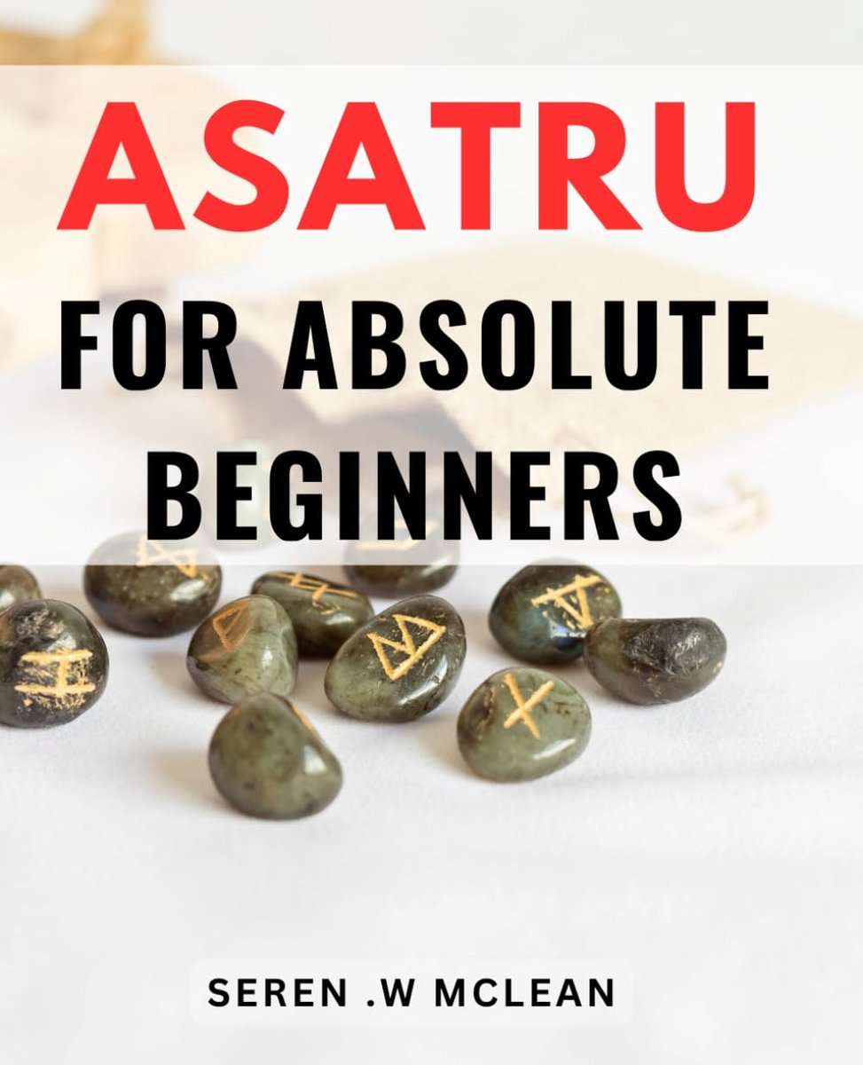 For Absolute Beginners: Unlocking the Secrets of Norse Paganism: A Practical Guide for Gift Giving to the Curious Seeker of Asatru.