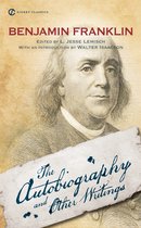 Couverture de livre avec un portrait de Benjamin Franklin et le titre "The Autobiography and Other Writings" en lettres cursives.