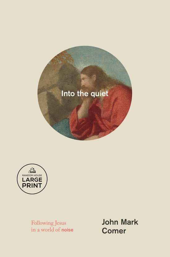Boekomslag met de tekst 'Into the quiet' en een afbeelding van Jezus. Random House Large Print.