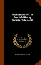 Publications of the Scottish History Society, Volume 32