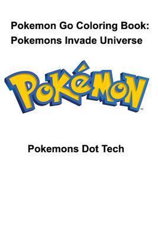 Pokemon Go Coloring Book, Pokemons Dot Tech 9781366618177 Boeken