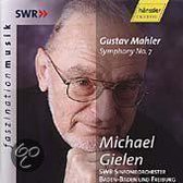 Mahler: Symphony no 7 / Michael Gielen, Southwest German RSO